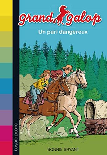 Grand Galop. Vol. 23. Un pari dangereux