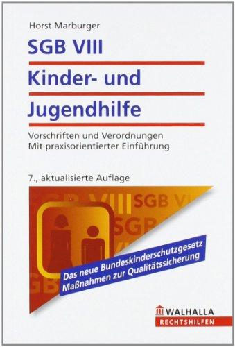 SGB VIII - Kinder- und Jugendhilfe: Vorschriften und Verordnungen; Mit praxisorientierter Einführung