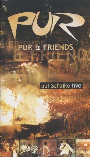 Pur - Pur & Friends auf Schalke live [VHS]