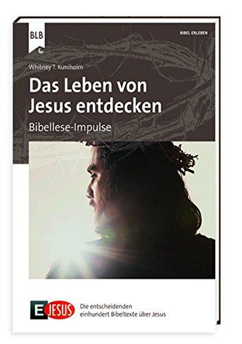 E Jesus - Das Leben von Jesus entdecken: Bibellese-Impulse (E100)