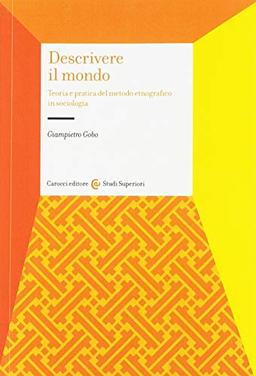 Descrivere il mondo. Teoria e pratica del mondo etnografico in sociologia (Università)