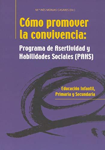 Cómo promover la convivencia: Programa de asertividad y habilidades sociales (Entrenamiento en competencia social, Band 9)