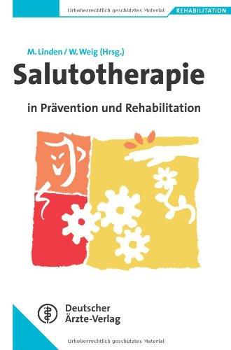 Salutotherapie in Prävention und Rehabilitation