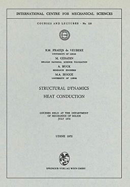 Structural Dynamics: Heat Conduction (CISM International Centre for Mechanical Sciences, 126, Band 126)