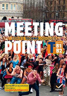 Meeting point, séries technologiques : terminale, anglais B1-B2