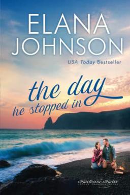 The Day He Stopped In: Sweet Contemporary Romance (Hawthorne Harbor Romance, Band 2)