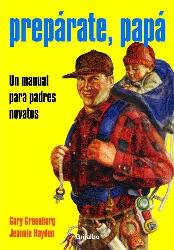 Prepárate, papá (Autoayuda Y Superacion)