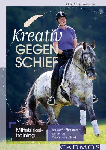 Kreativ gegen schief: Mittelzirkeltraining für mehr Harmonie zwischen Reiter und Pferd