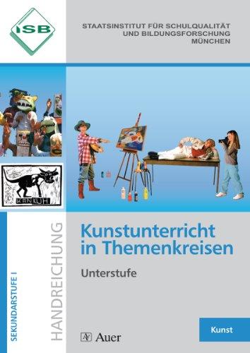 Kunstunterricht in Themenkreisen, Unterstufe: 5. bis 7. Klasse