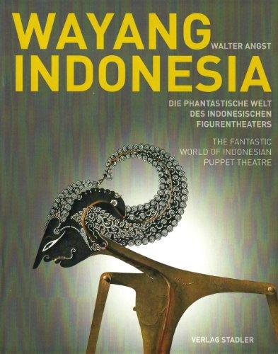 Wayang Indonesia: Die phantastische Welt des Indonesischen Figurentheaters