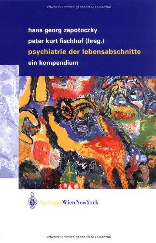 Psychiatrie der Lebensabschnitte: Ein Kompendium