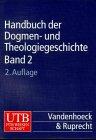 Handbuch der Dogmen- und Theologiegeschichte: Handbuch der Dogmengeschichte und Theologiegeschichte, Kt, 3 Bde., Bd.2, Die Lehrentwicklung im Rahmen der Konfessionalität