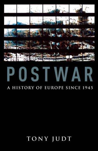 Postwar. A History of Europe Since 1945