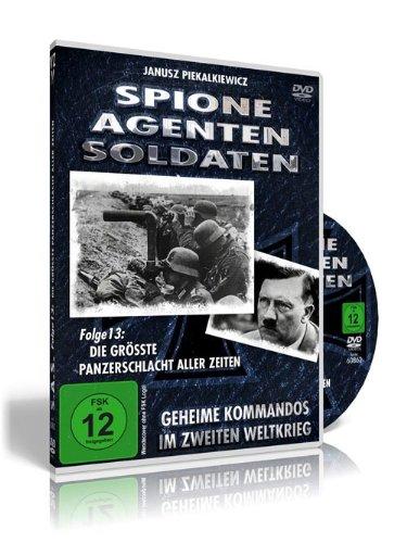 Spione, Agenten, Soldaten - Folge 13: Die größte Panzerschlacht aller Zeiten