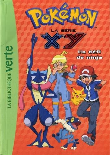 Pokémon : la série XY. Vol. 23. Un défi de ninja