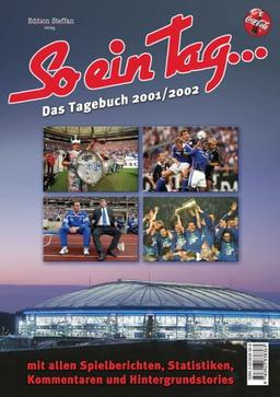 So ein Tag . . . : Schalke 04 2001/2002