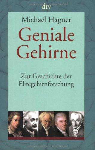 Geniale Gehirne: Zur Geschichte der Elitegehirnforschung