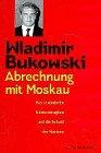 Abrechnung mit Moskau. Das sowjetische Unrechtsregime und die Schuld des Westens