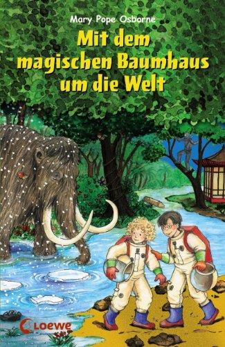 Mit dem magischen Baumhaus um die Welt: Im Land der Samurai. Gefahr am Amazonas. Im Reich der Mammuts. Abenteuer auf dem Mond