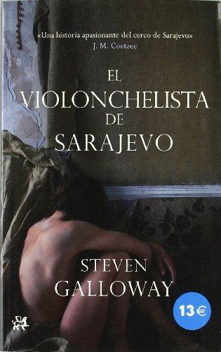 El violonchelista de Sarajevo (MODERNOS Y CLÁSICOS, Band 289)