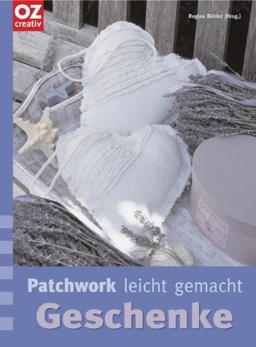 Patchwork leicht gemacht: Geschenke.