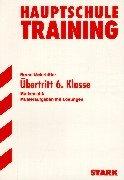 Training Mathematik Hauptschule: Hauptschule- Training Mathematik. Übertritt 6. Klasse. Musteraufgaben mit Lösungen