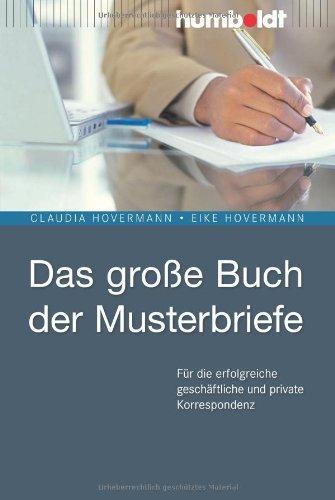 Das große Buch der Musterbriefe.Für die erfolgreiche geschäftliche und private Korrespondenz