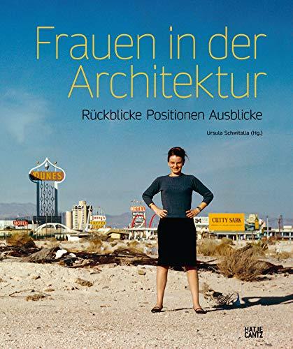 Frauen in der Architektur : Rückblicke, Positionen, Ausblicke