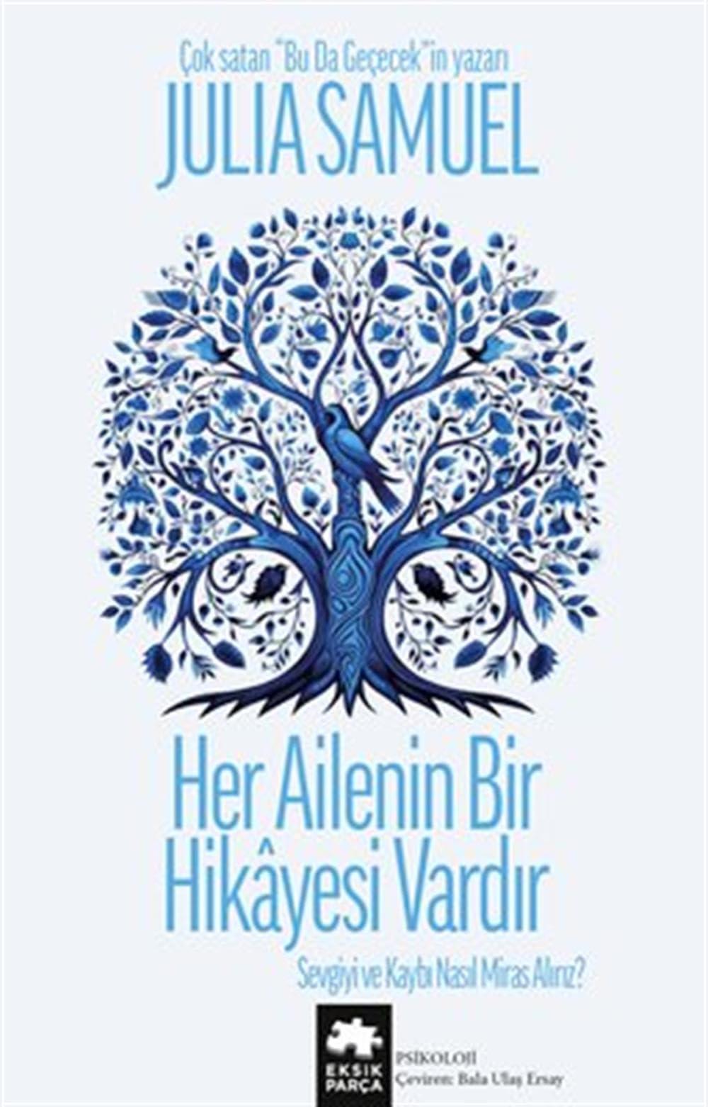 Her Ailenin Bir Hikayesi Vardır: Sevgiyi ve Kaybı Nasıl Miras Alırız ?