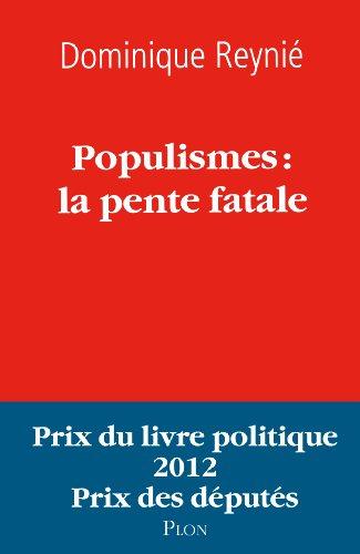 Populismes : la pente fatale