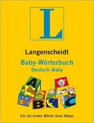 Langenscheidt Baby-Wörterbuch: Deutsch - Baby