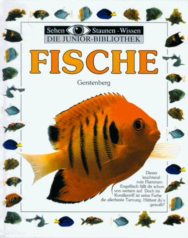 Sehen, Staunen, Wissen: Fische. Die Junior- Bibliothek. ( Ab 8 J.)