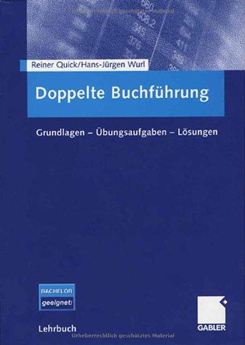 Doppelte Buchführung: Grundlagen - Übungsaufgaben - Lösungen