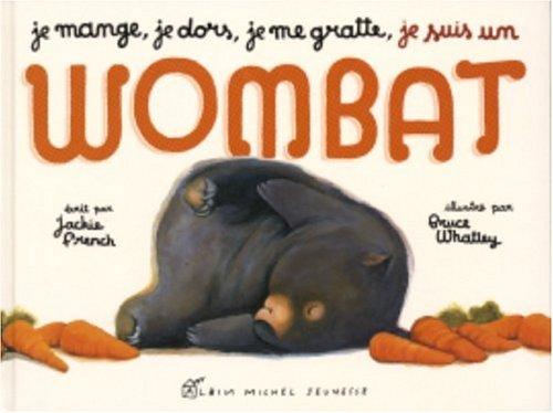 Je mange, je dors, je me gratte, je suis un wombat