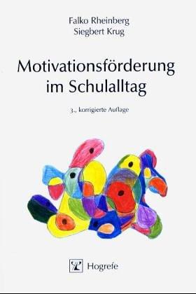 Motivationsförderung im Schulalltag: Psychologische Grundlagen und praktische Durchführung