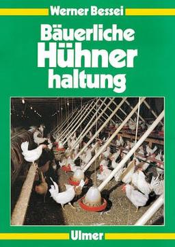 Bäuerliche Hühnerhaltung. Junghennen, Legehennen, Mast