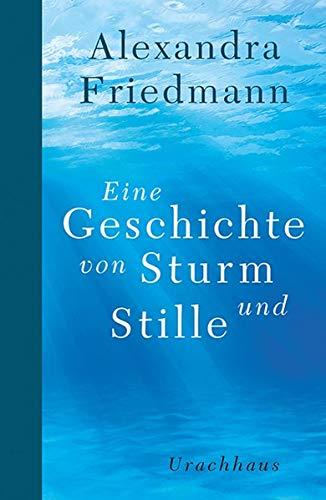 Eine Geschichte von Sturm und Stille