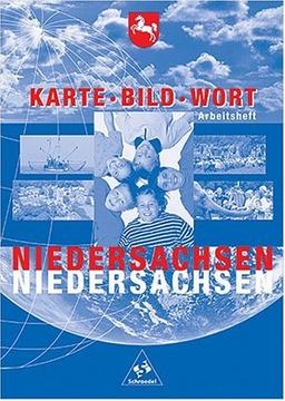 Karte Bild Wort: Grundschulatlanten - Ausgabe 2001: Arbeitsheft Niedersachsen