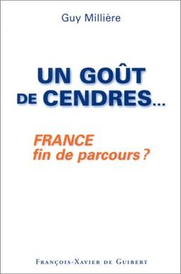 Un goût de cendres... : France, fin de parcours ?