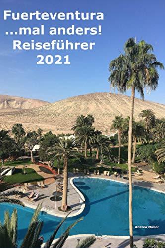 Fuerteventura ...mal anders! Reiseführer 2021