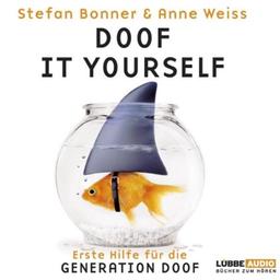 Doof it yourself: Erste Hilfe für die Generation Doof.