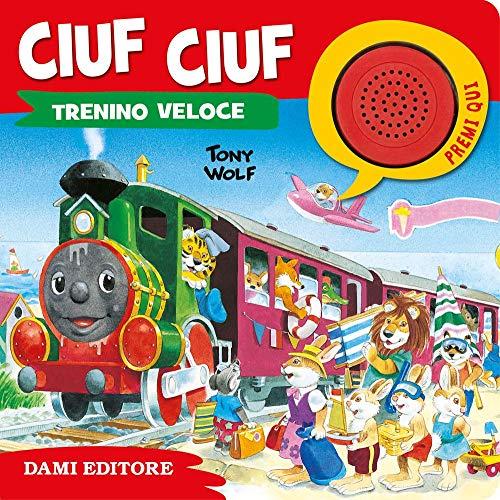 Ciuf ciuf il trenino veloce