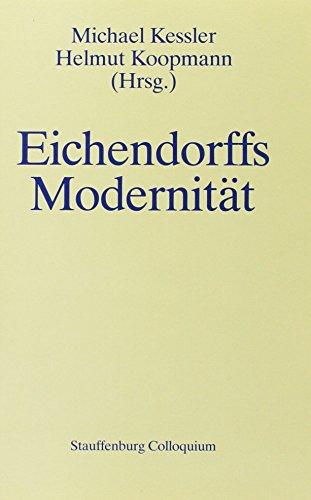 Eichendorffs Modernität: Akten des internationalen und interdisziplinären Eichendorff-Symposions, 6.-8. Oktober 1988, Akademie der Diözese Rottenburg-Stuttgart (Stauffenburg Colloquium)