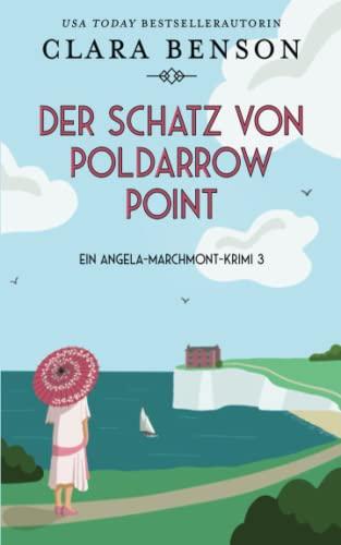 Der Schatz von Poldarrow Point (Ein Angela-Marchmont-Krimi, Band 3)