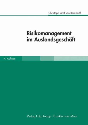 Risikomanagement im Auslandsgeschäft: Internationale Geschäfte sicher abschließen, Forderungsausfälle vermeiden