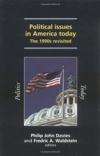 POLITICAL ISSUES IN AMER TODAY: The 1990s Revisited (Politics Today)