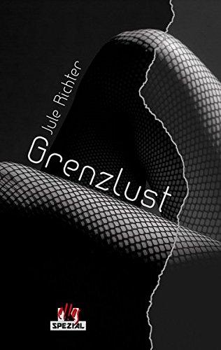 GrenzLust: Erotischer Roman