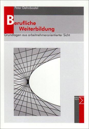 Berufliche Weiterbildung: Perspektiven aus arbeitnehmerorientierter Sicht