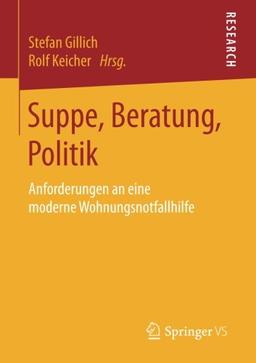 Suppe, Beratung, Politik: Anforderungen an eine moderne Wohnungsnotfallhilfe