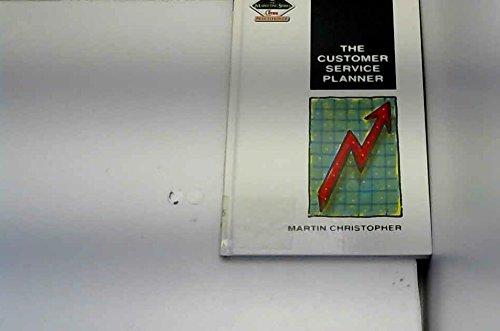 The Customer Service Planner (The Marketing Series : Practitioner)